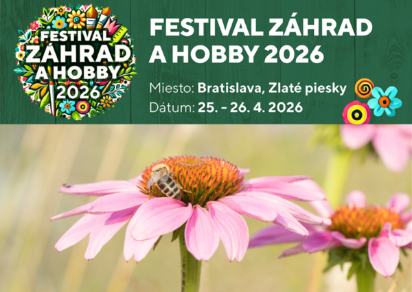 Stretnite sa s nami na Festivale záhrad a hobby 2026 v Bratislave!